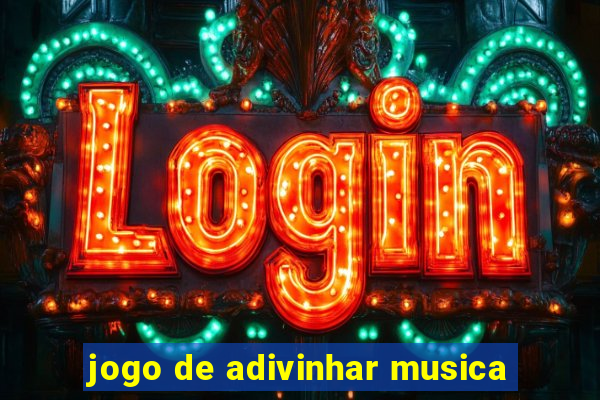 jogo de adivinhar musica